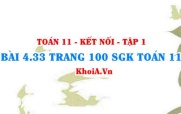 Bài 4.33 trang 100 SGK Toán 11 tập 1 Kết nối tri thức